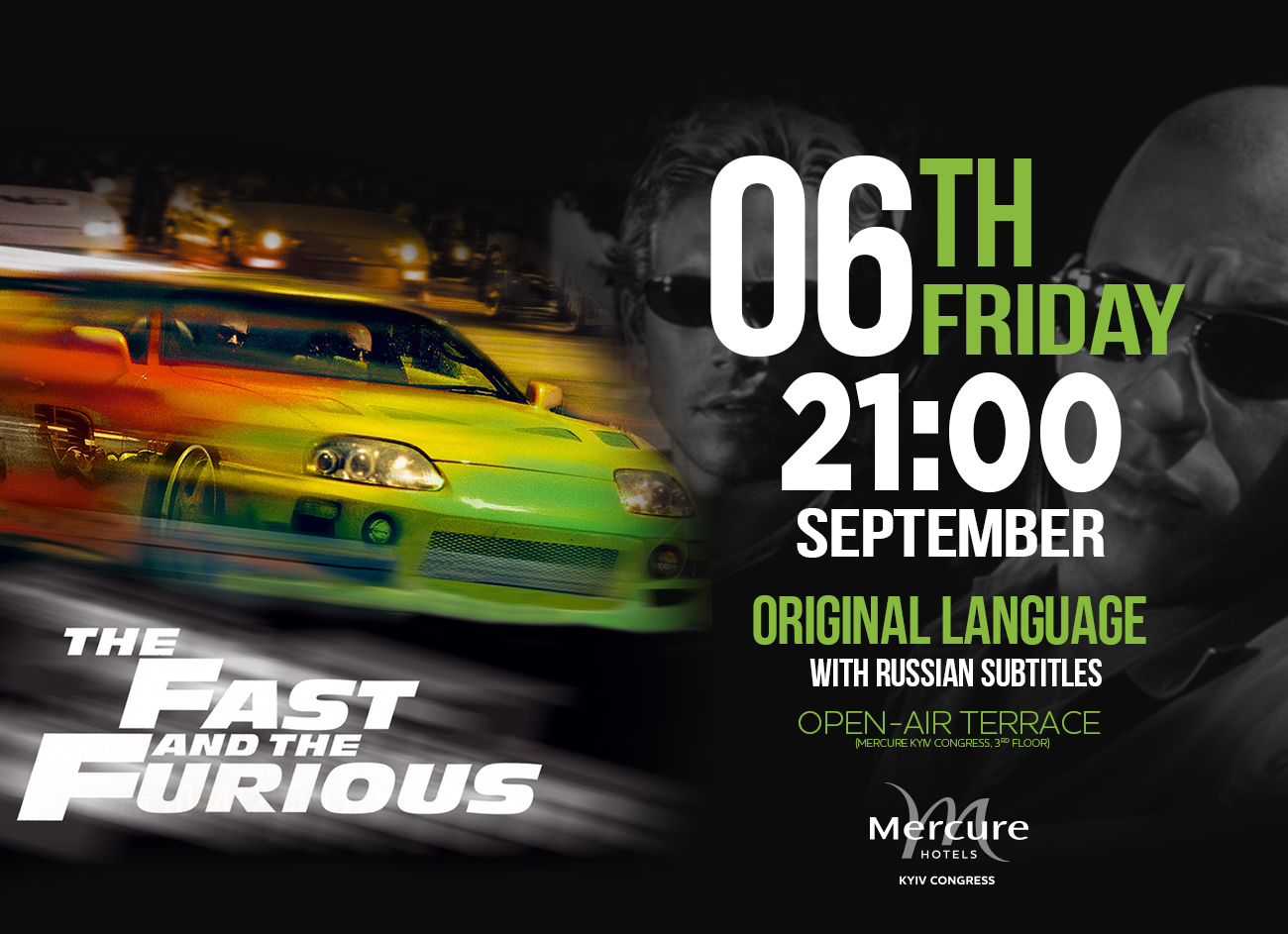 Fast & Furious. Modern movie classics on the summer terrace! 