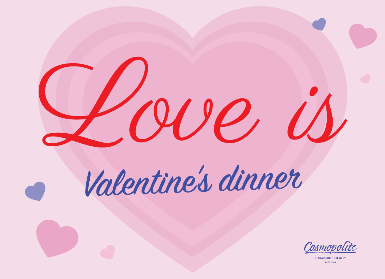 Valentine's day at Cosmopolite: Love is...