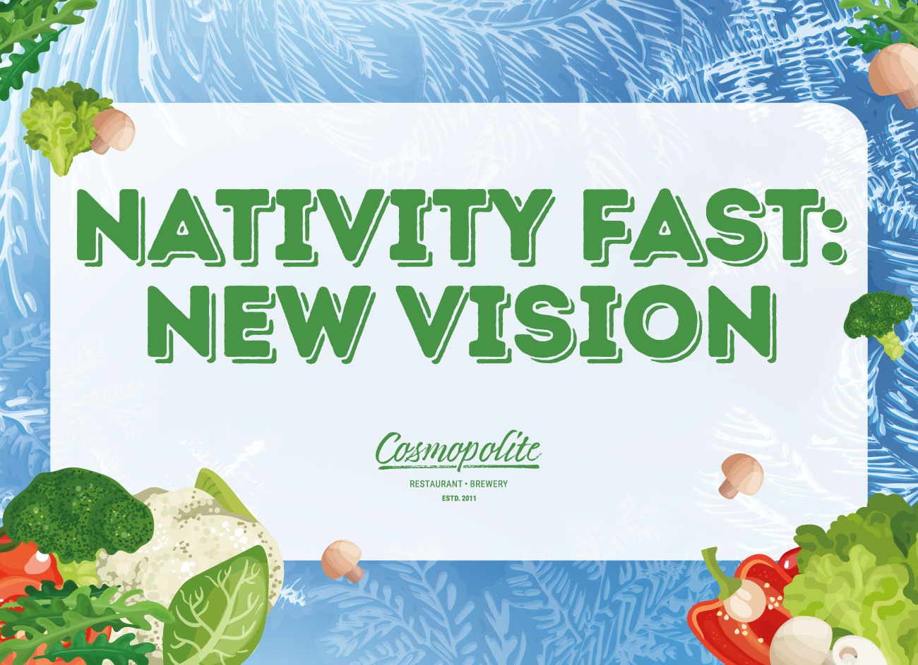 Cosmopolite's Nativity Fast offer: new vision!