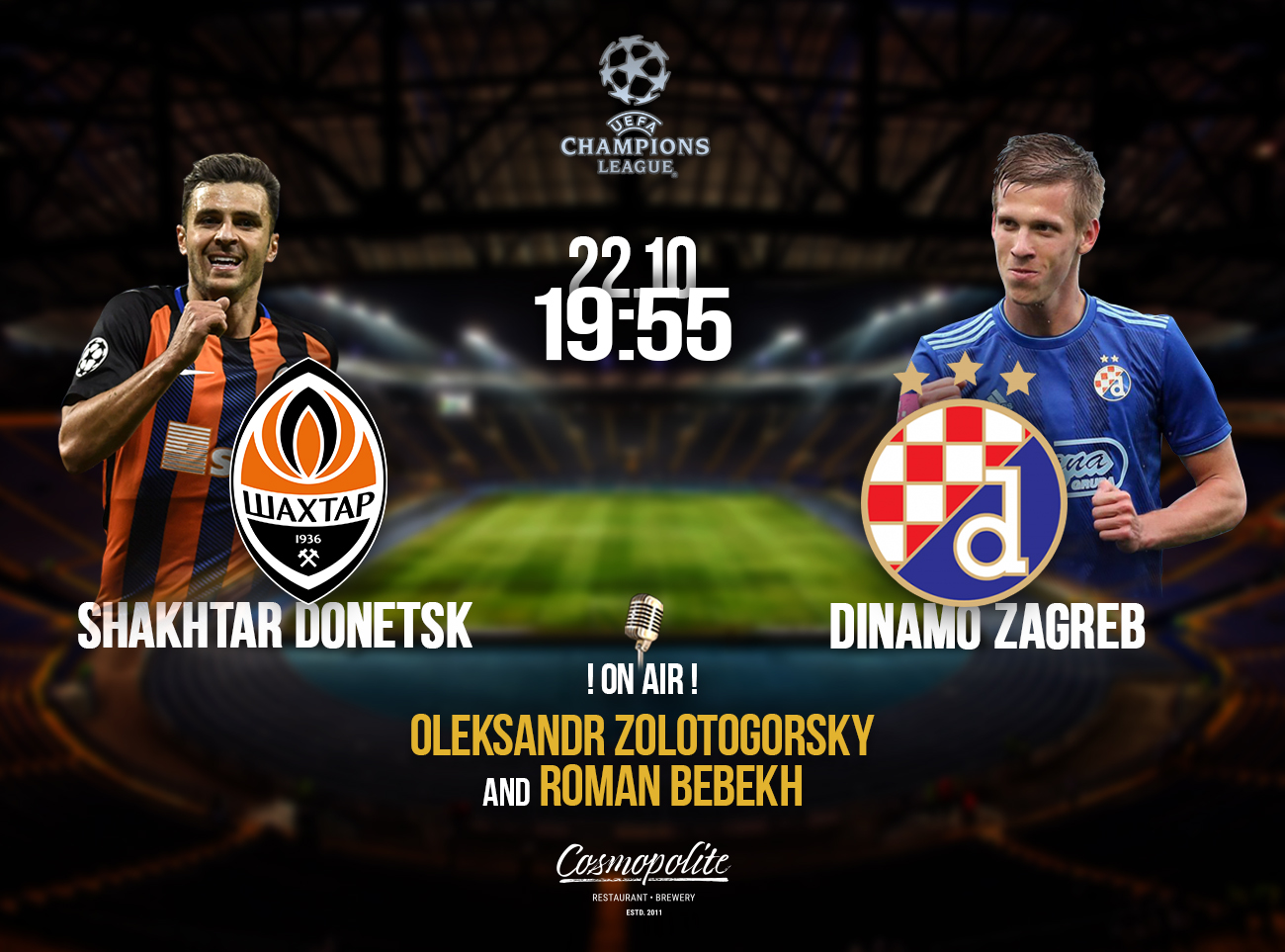 Grand Football: Shakhtar Donetsk v Dinamo Zagreb! LIVE at Cosmopolite!