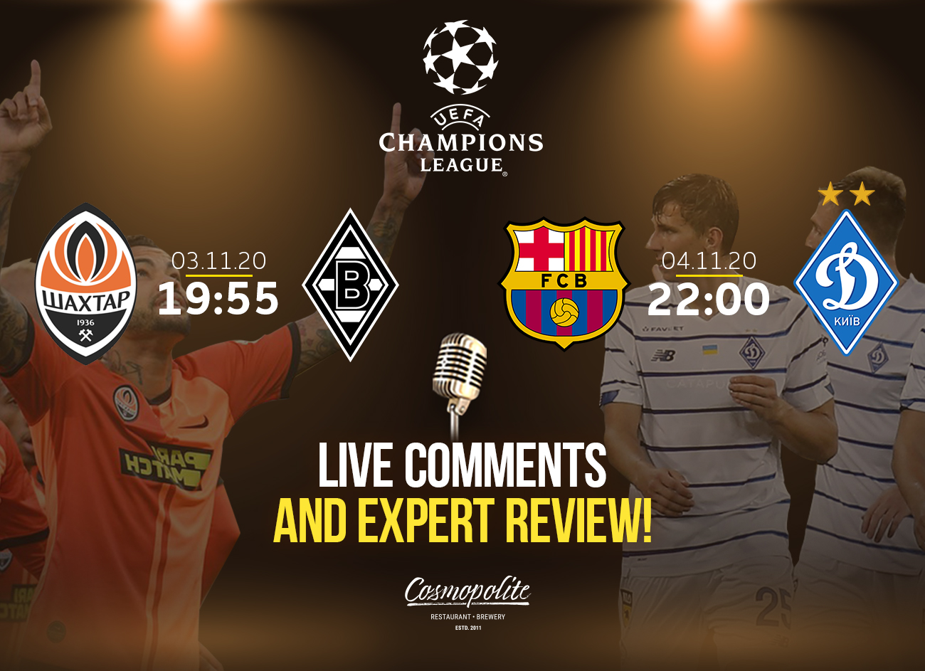 Champions League at Cosmopolite! Super matches of the week!