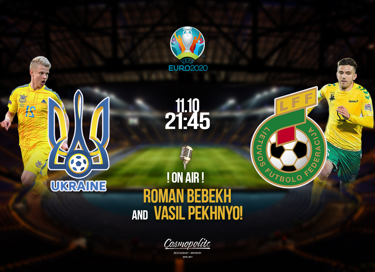 Grand Football: Ukraine vs Lithuania! LIVE at Cosmopolite!