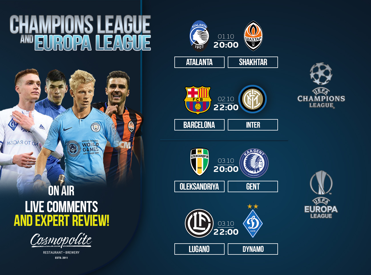 Grand Football: Champions League and Europa League! LIVE at Cosmopolite!