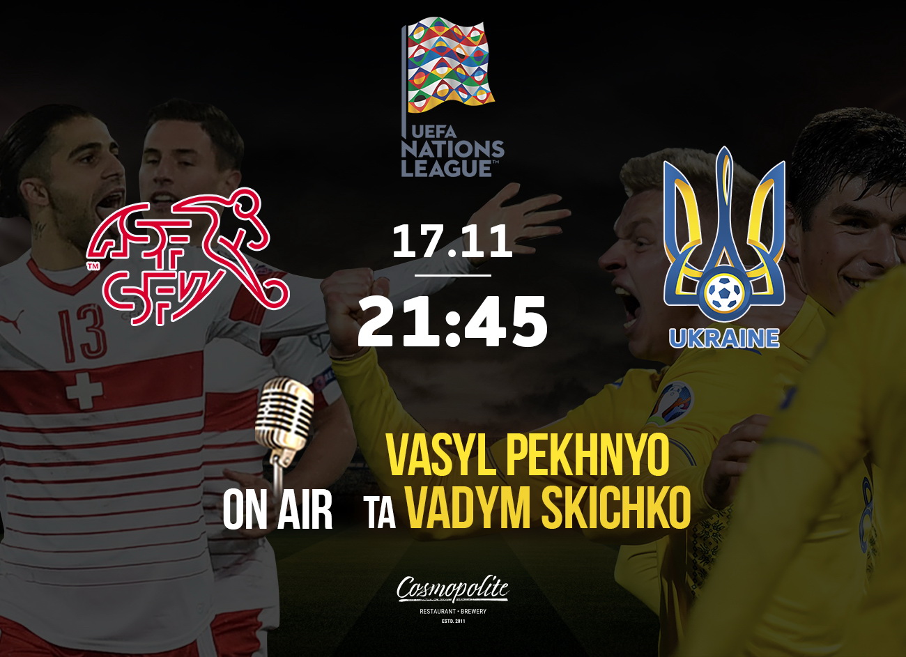 Ukraine v Switzerland at Cosmopolite! Live broadcast!
