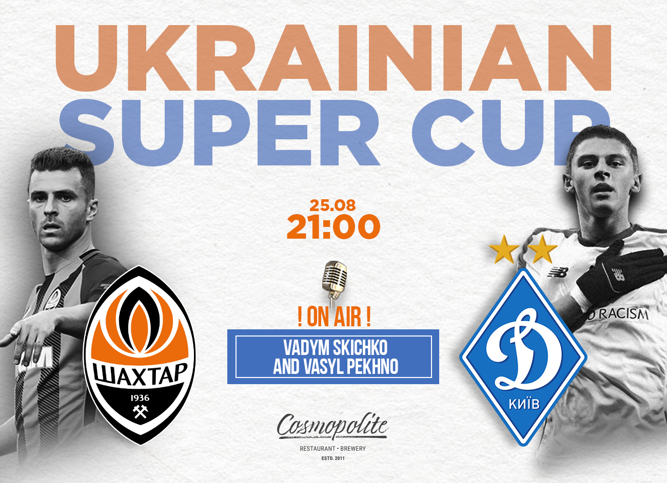 Grand football: Supercup of Ukraine! LIVE at Cosmopolite! 