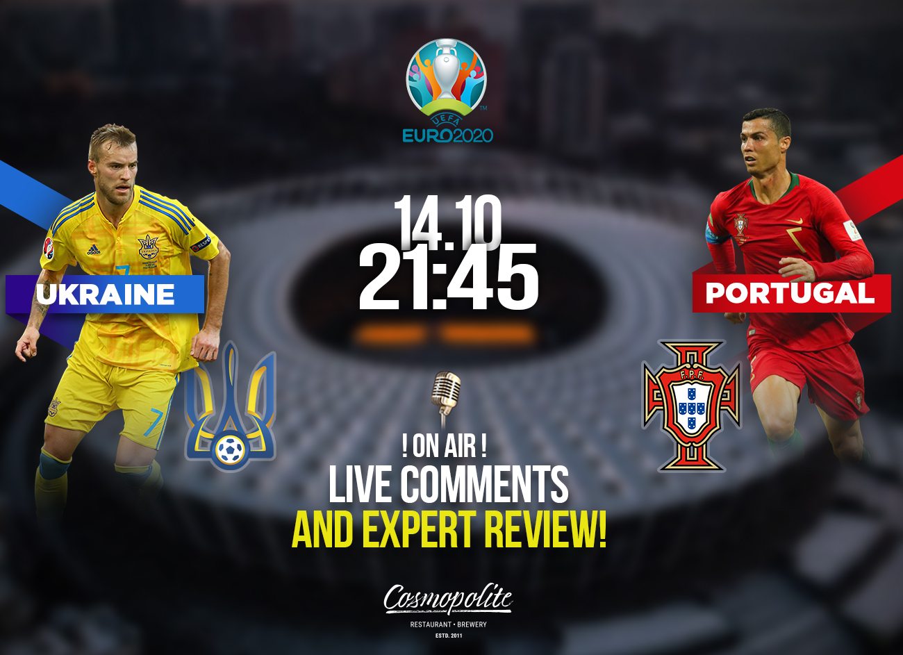 Grand Football: Ukraine vs Portugal! LIVE at Cosmopolite!